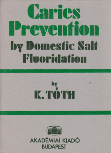 T�th K. - Caries Prevention by Domestic Salt Fluoridation (Fluorozott s�val a fogszuvasod�s ellen)