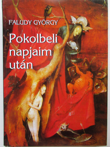 Faludy György - Pokolbeli napjaim után