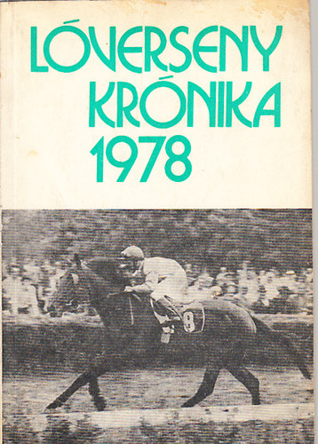 Cskvri Jnos - Varga Lszl  (szerk.) - Lverseny krnika 1978