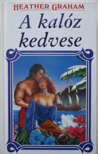 Heather Graham - A kal�z kedvese