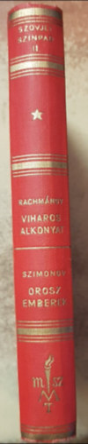 K. Szimonov Leonid Rachmánov - Viharos alkonyat - színmű három felvonásban + Orosz emberek - színmű három felvonásban