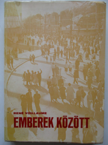 Ren� Voillaume - Emberek k�z�tt (Foucauld K�roly testv�r lelkis�ge)