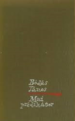 Bódás János - Mai prédikátor-Versek 1928-1962