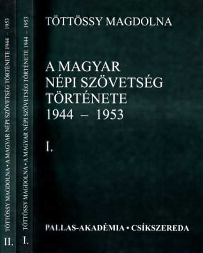 Tttssy Magdolna - A magyar npi szvetsg trtnete 1944-1953.
