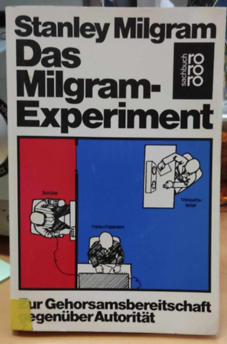 Stanley Milgram - Das Milgram-Experiment: Zur Gehorsamsbereitschaft gegenber Autoritt