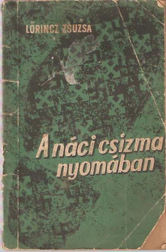 L�rincz Zsuzsa - A n�ci csizma nyom�ban