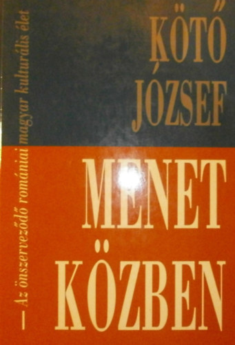 Kötő József - Menet közben