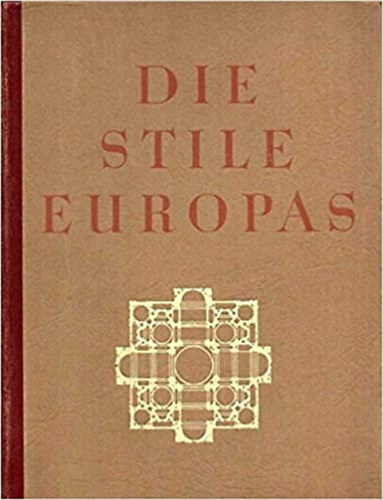 Adolf Behne - Die stile Europas