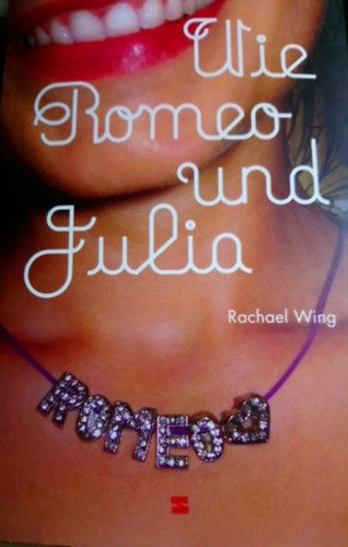 Rachael Wing - Wie Romeo und Julia