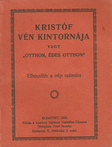 Kristóf vén kintornája vagy "otthon, édes otthon" - Elbeszélés a nép számára