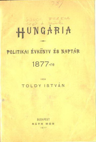 Toldy Istv�n - Hung�ria - Politikai �vk�nyv �s napt�r 1877-re