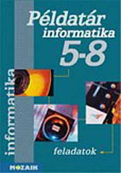 Kokas; Rozgonyi-Borus Ferenc - Informatika - Szmtstechnika pldatr 5-8.o.