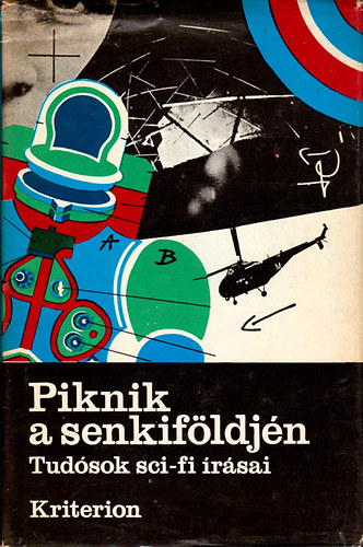 Kriterion Kiad� - Piknik a senkif�ldj�n (tud�sok sci-fi �r�sai)