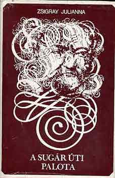 Zsigray Julianna - A Sugr ti palota - Erkel Ferenc letregnye