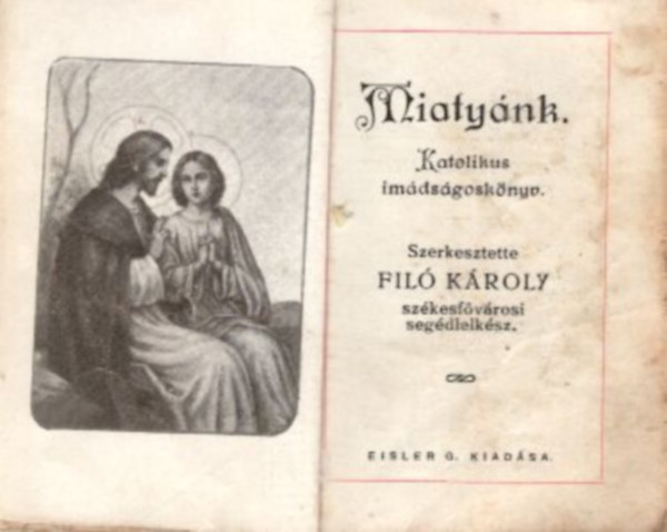 Miatynk - Katolikus imdsgosknyv - miniknyv