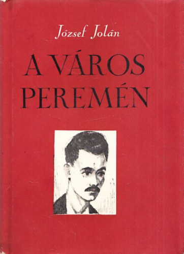 J�zsef Jol�n - A v�ros perem�n