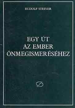 Rudolf Steiner - Egy t az ember nmegismershez