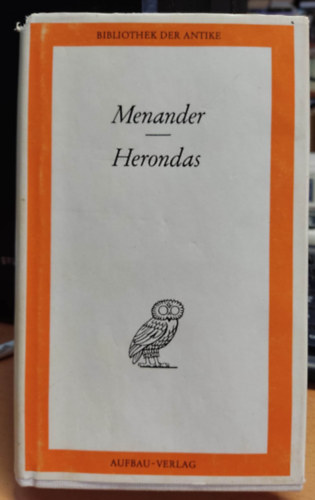 Herondas Menander - Menander - Herondas - Werke in einem band (Bibliothek der Antike)