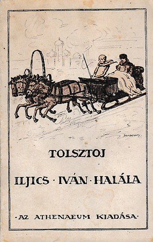 Tolsztoj Le� - Iljics Iv�n hal�la; Albert - k�t elbesz�l�s