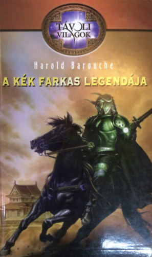 Harold Barouche - A kék farkas legendája