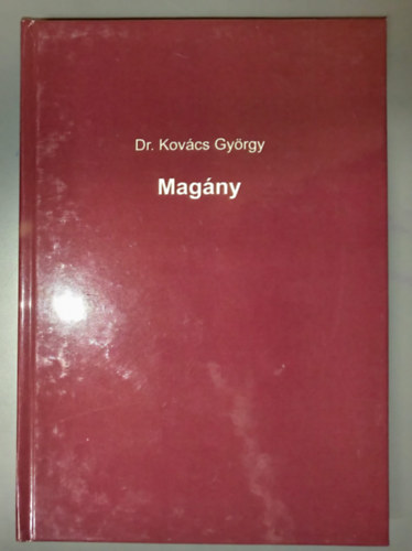 Dr. Kovács György - Magány (Dedikált példány!)