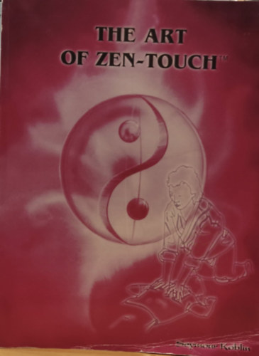 Seymour Koblin - The Art of Zen-Touch