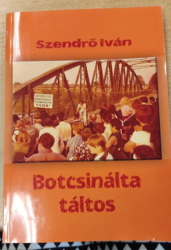 Szendrő Iván - Botcsinálta táltos