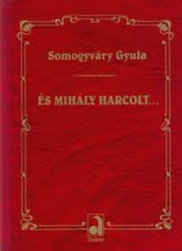 Vitz Somogyvry Gyula - s Mihly harcolt...