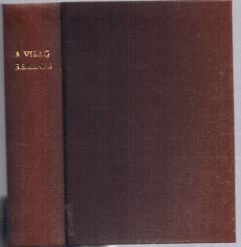 White E. G. - A vilg remnye I-IX. egyben