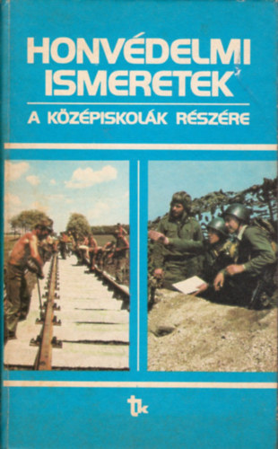 Domonkos-Keleti-Lig�rt-Nagy-Riczel-Somos-Zentai - Honv�delmi ismeretek a k�z�piskol�k I-IV. �s a szakmunk�sk�pz� isk. sz