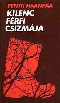 Pentii HaanpÄÄ - Kilenc férfi csizmája