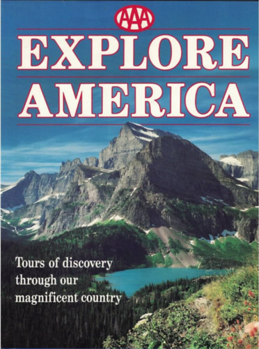 Judith Beadle Richard Marshall - AAA Explore America: Tours of Discovery Through Our Magnificent Country