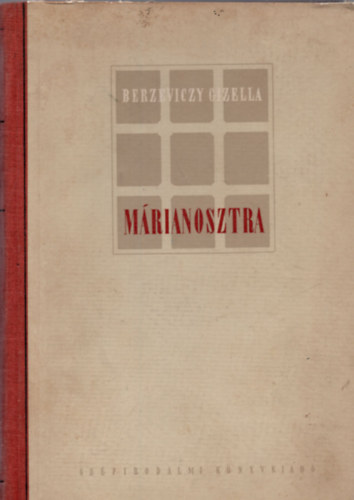 Berzeviczy Gizella - Mrianosztra - Brtnemlk a fehr-terror veibl