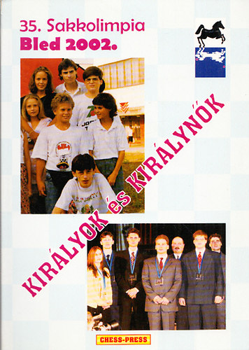 Adzic Szerk.: Slobodan - Kirlyok s kirlynk 35. Sakkolimpia Bled 2002.