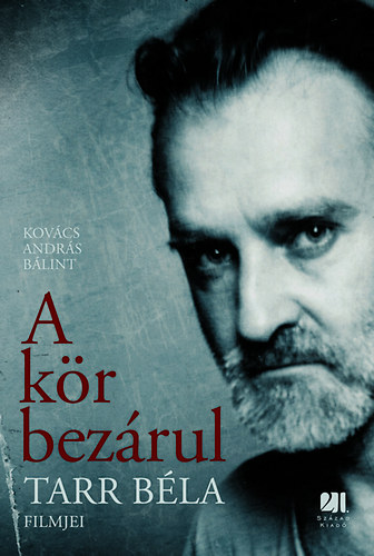 Kovcs Andrs Blint - A kr bezrul - Tarr Bla filmjei