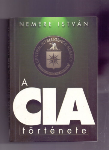 Nemere István - A CIA története