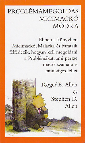 Stephen D. Allen, Pavlov Anna  Roger E. Allen (szerk.), Kulcsr Szabolcs (ford.) - Problmamegolds micimack mdra