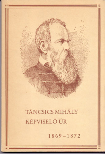 Kovcs Andrsn, Simor Andrs  Danyi Gbor (szerk.) - Tncsics Mihly kpvisel r 1869-1872
