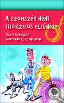 Sebastiano Ruiz Mingone; Silvia Roncaglia - A szomszd nni titokzatos eltnse