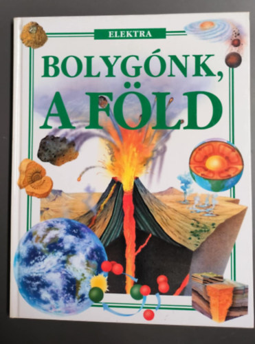 Michael Allaby és Neil Curtis - Bolygónk, a Föld - (Elektra))