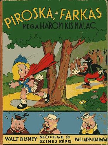 Walt Disney - Piroska, a farkas meg a hrom kismalac