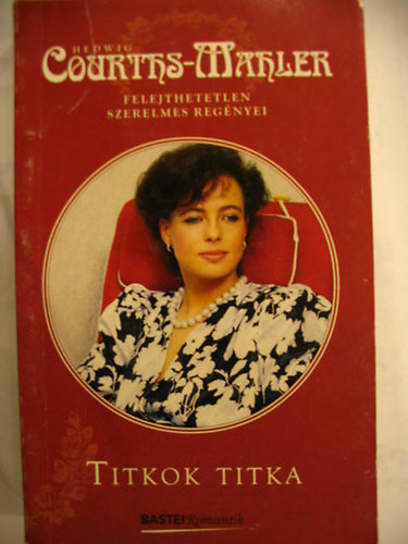 Hedwig Courths-Mahler - Titkok titka