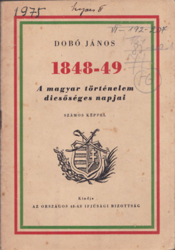 1848-49 A magyar trtnelem dicssges napjai