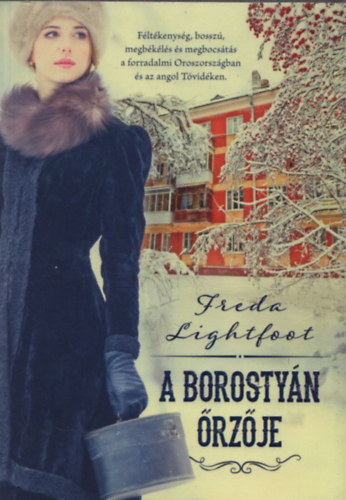 Freda Lightfoot - A borostyán őrzője