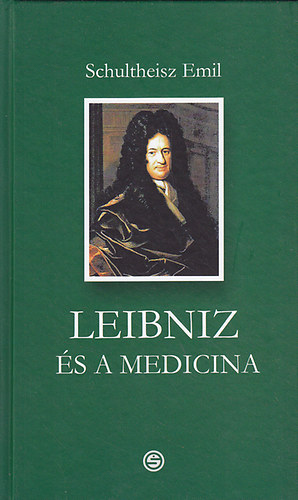 Schultheisz Emil - Leibniz s a medicina