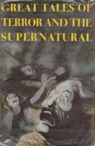 Herbert A. Wise - Phyllis Fraser  (szerk.) - Great Tales of Terror and the Supernatural