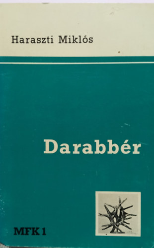 Haraszti Mikl�s - Darabb�r
