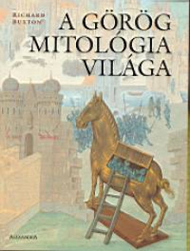 Richard Buxton - A görög mitológia világa