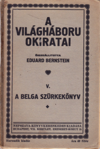 Eduard Bernstein - A világháboru okiratai V. - A belga szürkekönyv