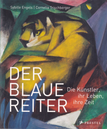 Helmut Friedel; Annegret Hoberg - Der Blaue Reiter im Lenbachhaus Mnchen